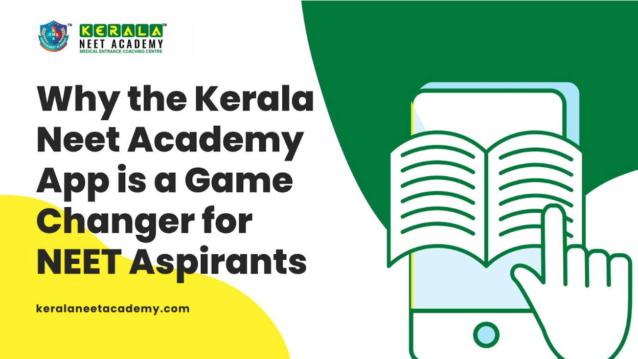 Why the Kerala Neet Academy App is a Game Changer for NEET Aspirants - Kerala Neet Academy